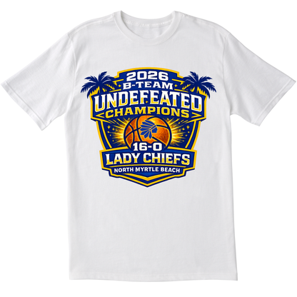 Lady Chiefs B-Team Undefeated Tees