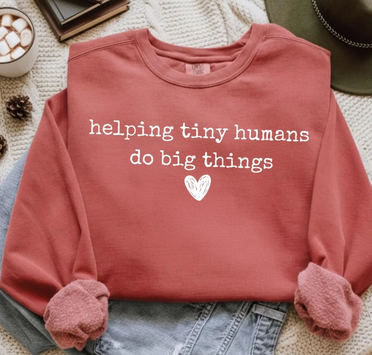 Helping Tiny Humans Do Big Things Tee