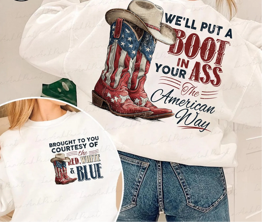 We’ll Put a Boot in Your .. 🇺🇸